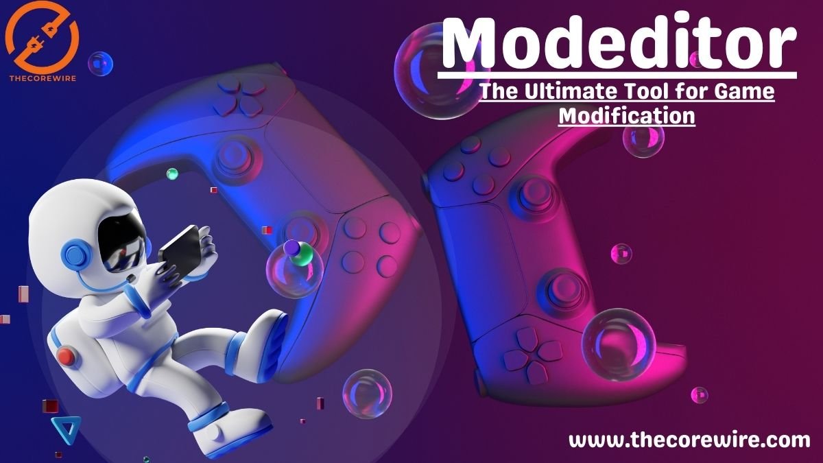 Modeditor: The Ultimate Tool for Game Modification